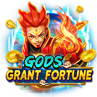 GODS GRANT FORTUNE